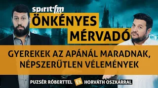 Gyerekek az apánál; Cigánybűnözés; Népszerűtlen vélemények - Önkényes Mérvadó2023#511