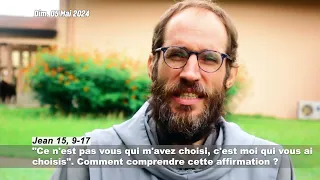 "Ce n'est pas vous qui m'avez choisi, c'est moi qui vous ai choisis". Comment comprendre ?