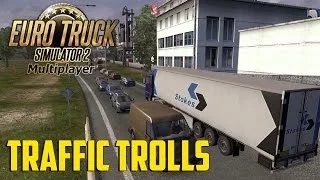 Euro Truck Simulator 2 Multiplayer - Traffic Trolls