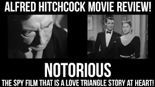 ALFRED HITCHCOCK Movies That You NEED To Know - NOTORIOUS!