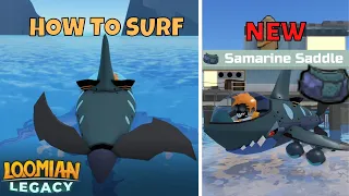 HOW TO SURF IN LOOMIAN LEGACY ROUTE 9/BEACH UPDATE + HOW TO GET SAMARINE MOUNT SADDLE