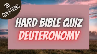 Deuteronomy Hard Bible Quiz | BIBLE QUIZ