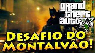 GTA V Online com MODS   Desafio do MONTALVÃO! Pista MIL TRETAS! E agora eu invoco a PATIFARIA!