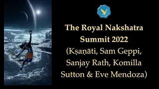 The Royal Nakshatra Summit 2022 (Rath, Geppi, Sutton, Mendoza, Ksanati)