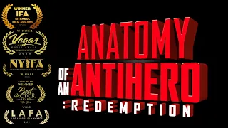 trailer Anatomy of An Antihero redemption