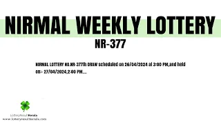 Nirmal Weekly Lottery (NR-377) Result 26 April 2024