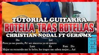 Tutorial | Botella tras botella | Christian Nodal ft Gera mx | Acordes