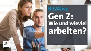 Generation Z und der neue Stellenwert der Arbeit | BR24ive