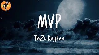 FaZe Kaysan - MVP (Lyrics)