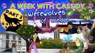 A Week With Cassidy PART 3 - Werewolves Of London 🐺🐿️🎡