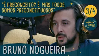 Bruno Nogueira - "É preconceito? É. Mas todos somos preconceituosos" - Maluco Beleza (3/4)