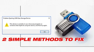 Fix Problem Ejecting USB Mass Storage Device | This Device Is Currently In Use | 2 Methods