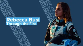 Through The Fire: Rebecca Busi | Rally Driver