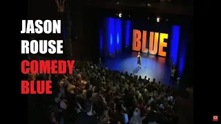 JASON ROUSE COMEDY BLUE STAND UP SPECIAL