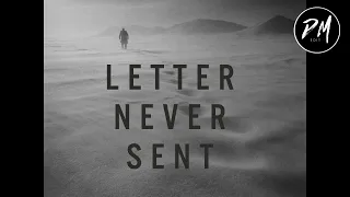 Letter Never Sent (Modern Trailer)