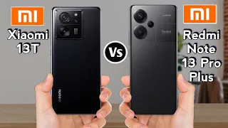 Xiaomi 13T vs Redmi Note 13 Pro Plus