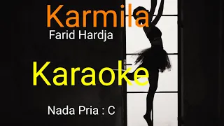 KARMILA-KARAOKE ( Farid Hardja )-Vocal Pria ( C )
