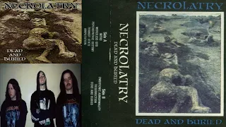 Necrolatry | US | 1993 | Dead And Buried | Full Album | Death Metal | Rare Metal Album