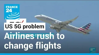 Airlines worldwide rush to change flights over US 5G problem • FRANCE 24 English