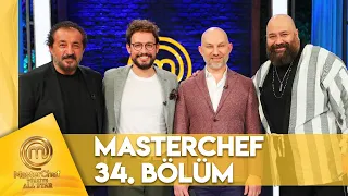 MasterChef Türkiye All Star 34. Bölüm
