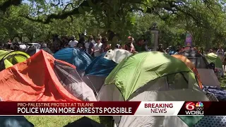 Tulane protest continue and police warn more arrests could be made