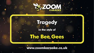 The Bee Gees - Tragedy - Karaoke Version from Zoom Karaoke