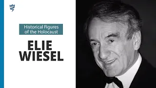 Elie Wiesel | Historical Figures of the Holocaust | Yad Vashem