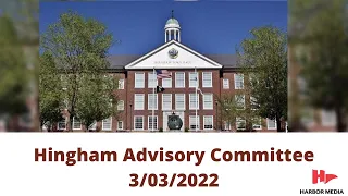 Hingham Advisory Committee 3/03/2022