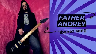 Father Andrey "Ibanez song". Instrumental guitar track.