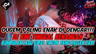 DJ KINI TINGGAL KENANGAN SAAT-SAAT KITA BERSAMA | SOUND TIKTOK YANG LAGI VIRAL 2024!!!