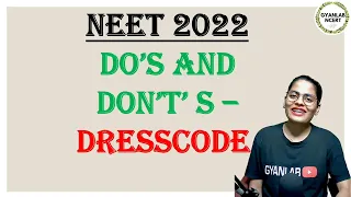 NEET 2022 | Dress Code Do's & Don'ts | Gyanlab Ncert | Anjali Patel