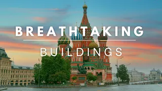 15 Most Breathtaking Buildings Around the World