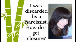 Closure after narcissistic abuse by a partner