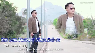 Kuv Lam Yuav Poj Niam Xwb os. Tub Huas Xyooj MV 2023