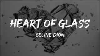 Céline Dion - Heart of Glass ft Sia (Lyrics)