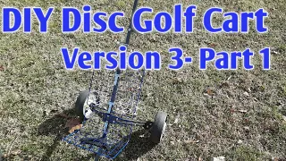 DIY Disc Golf Cart Version 3- $5 Build Part 1