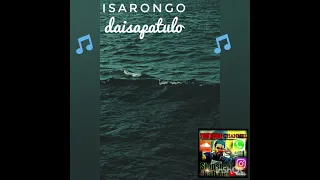 🔸 Isarongo 🔸 -daisapatulo 🎵▶🌴(OldSkoolVibe)//SIOPSMANABEH_YOTUBE_CHANNEL