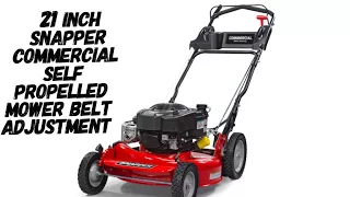 21 INCH SNAPPER COMMERCIAL SELF PROPELLED MOWER  BELT ADJUSTMENT