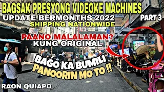 BAGSAK PRESYONG VIDEOKE MACHINES UPDATE 2022 | RAON QUIAPO MANILA PART 3