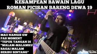 DEWA 19 - ROMAN PICISAN (LIVE) | IBRANI PANDEAN BASS CAM