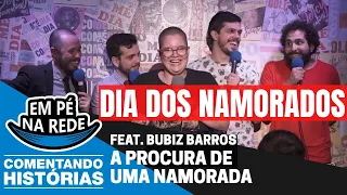 COMENTANDO HISTÓRIAS #53 - A PROCURA DE UMA NAMORADA Feat. Bubiz Barros