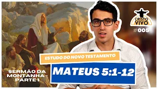 Estudo do Novo Testamento - Mateus 5:1-12 - O Sermão da Montanha - parte 1