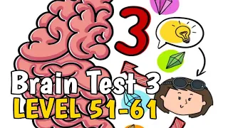 Brain Test 3 LEVEL 51 52 53 54 55 56 57 58 59 60 61 Walkthrough