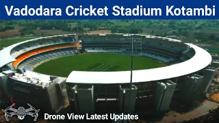 Vadodara Cricket Stadium Kotambi Gujarat Latest Updates | Vadodara Stadium Drone View