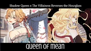 Queen of mean|| The Villainess Reverses the hourglass x Shadow Queen