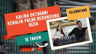 KALINA OKTARANI KENALIN PACAR BERONDONG BEDA 18 TAHUN