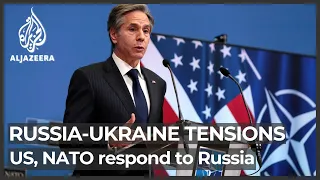 US and NATO deliver responses to Russian demands over Ukraine