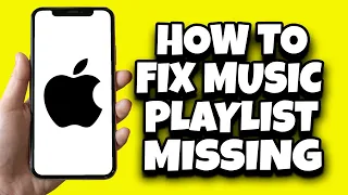 How To Fix Apple Music Playlists Missing (Updated)
