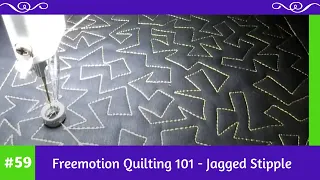 Freemotion Quilting 101 #59 - Jagged Stipple