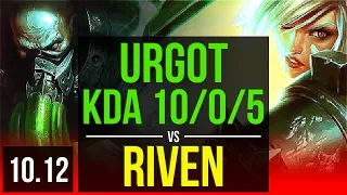 URGOT vs RIVEN (TOP) | KDA 10/0/5, 600+ games, Legendary | EUW Master | v10.12